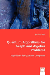 Quantum Algorithms for Graph and Algebra Problems by Sebastian Dörn - used book at Perkology Books