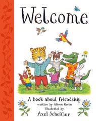 Welcome: A beautiful book about friendship, from the illustrator of The Gruffalo by Alison Green - used book at Perkology Books