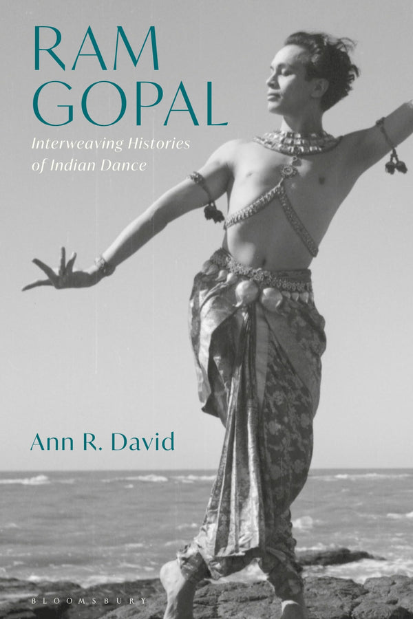 Ram Gopal: Interweaving Histories of Indian Dance by Ann R. David - used book at Perkology Books