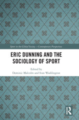 Eric Dunning and the Sociology of Sport (Sport in the Global Society by Dominic Malcolm - used book at Perkology Books