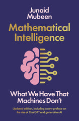 Mathematical Intelligence: What We Have that Machines Don't by Junaid Mubeen - used book at Perkology Books