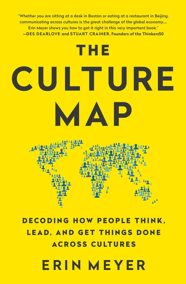 The Culture Map: Decoding How People Think, Lead,