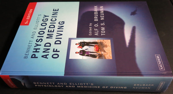 Bennett and Elliotts' Physiology and Medicine of Diving [Hardcover] Brubakk, Alf by Alf Brubakk - used book at Perkology Books