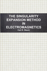 THE SINGULARITY EXPANSION METHOD IN ELECTROMAGNETICS by Carl E. Baum - used book at Perkology Books