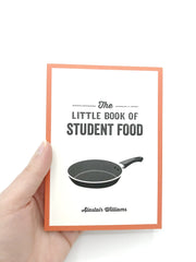 The Little Book of Student Food: Easy Recipes for Tasty, Healthy Eating by Alastair Williams - used book at Perkology Books