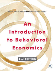 An Introduction to Behavioral Economics by Nick Wilkinson - used book at Perkology Books