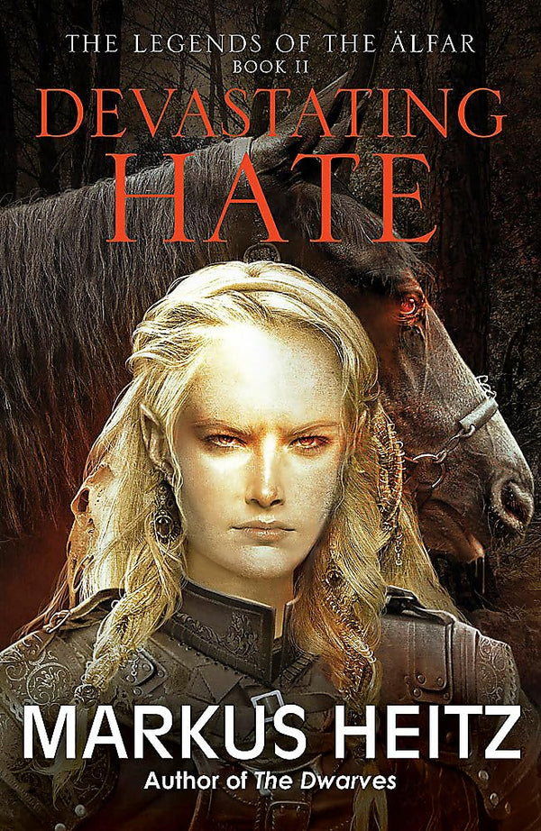 Devastating Hate: The Legends of the Alfar Book II: 2 (The Legends of the Älfar) by Markus Heitz - used book at Perkology Books