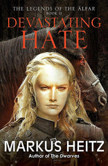 Devastating Hate: The Legends of the Alfar Book II: 2 (The Legends of the Älfar) by Markus Heitz - used book at Perkology Books