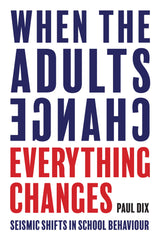 When the adults change: Seismic Shifts in School Behaviour