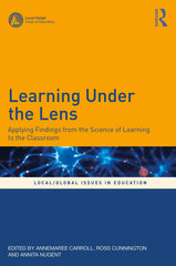 Learning Under the Lens: Applying Findings from the Science of Learning to the C by Annemaree Carroll - used book at Perkology Books