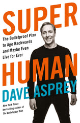 Super Human: The Bulletproof Plan to Age Backward and Maybe Even Live Forever by Dave Asprey - used book at Perkology Books