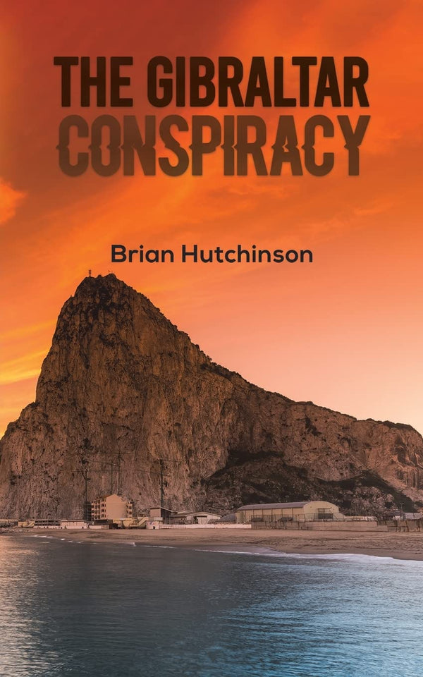 The Gibraltar Conspiracy by Brian Hutchinson - used book at Perkology Books