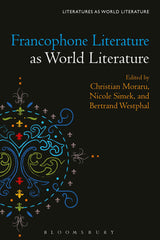 Francophone Literature as World Literature (Literatures as World Literature) by Christian Moraru - used book at Perkology Books
