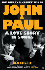 John and Paul: A Love Story in Songs – The #1 Sunday Times Bestseller