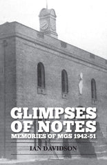 Glimpses Of Notes: Memories of MGS 1942-51 (Manchester Grammar School) by Ian Davidson Dr - used book at Perkology Books