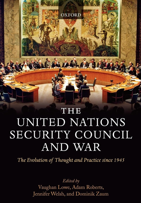 The United Nations Security Council and War: The Evolution of Thought and Practi by Vaughan Lowe - used book at Perkology Books
