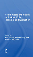 Health Goals And Health Indicators: Policy, Planning, And Evaluation by Jack Elinson - used book at Perkology Books