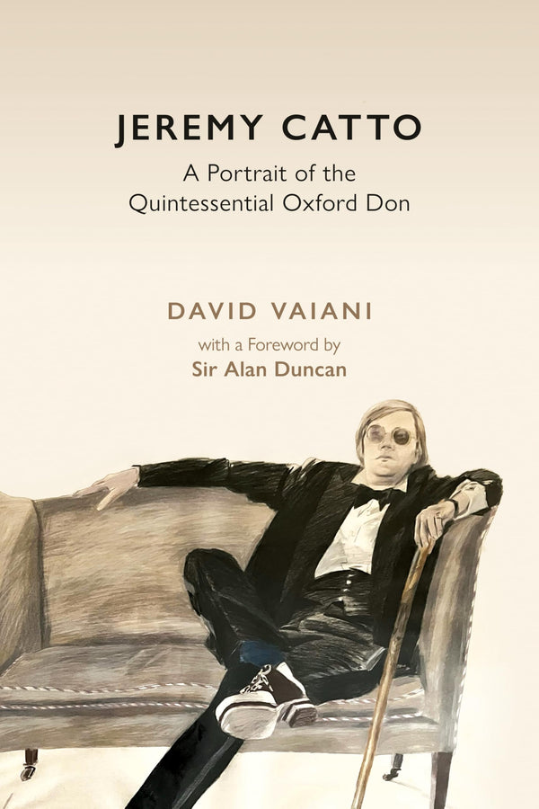 Jeremy Catto: A Portrait of the Quintessential Oxford Don by David Vaiani - used book at Perkology Books