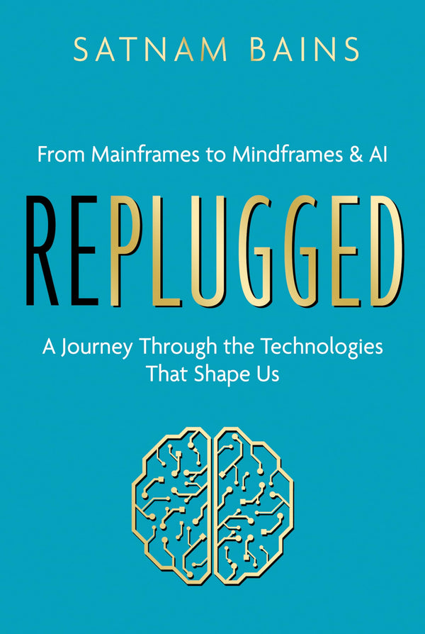 Replugged: From Mainframes to Mindframes & AI ― A Journey Through the