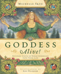 Goddess Alive: Inviting Celtic and Norse Goddesses into Your Life by Michelle Skye - used book at Perkology Books