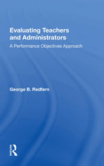 Evaluating Teachers And Administrators: A Performance Objectives Approach by George B. Redfern - used book at Perkology Books