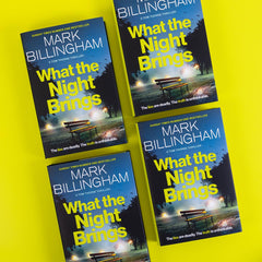 What the Night Brings: The most shocking, gripping Tom Thorne thriller by Mark Billingham - used book at Perkology Books