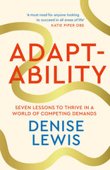 Adaptability: Seven Lessons to Thrive in a World of Competing Demands by Denise Lewis DBE - used book at Perkology Books