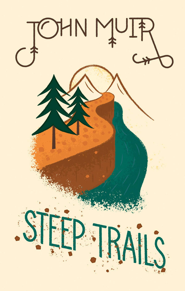Steep Trails (Wilderness Series) [Hardcover] Muir and John by Muir - used book at Perkology Books