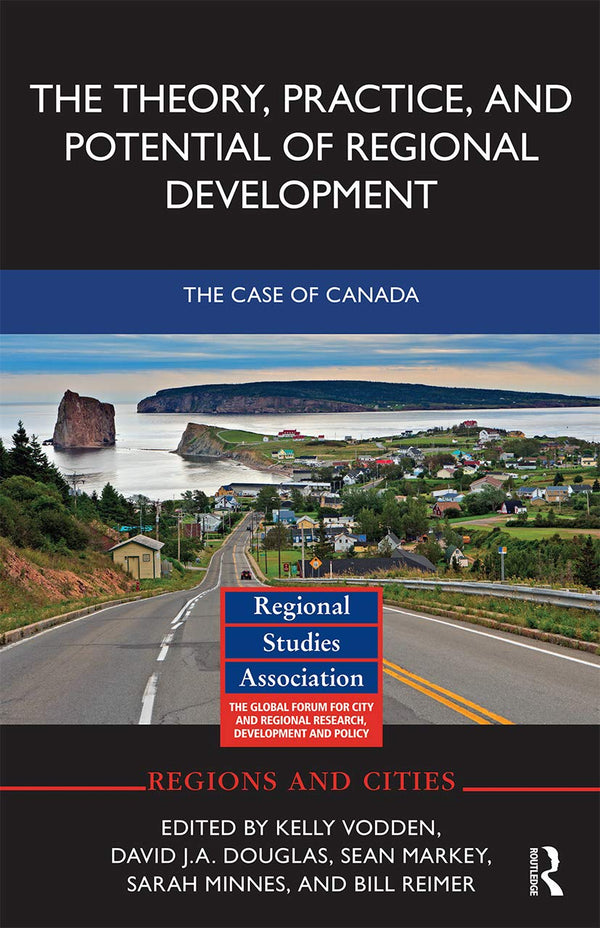 The Theory, Practice and Potential of Regional Development: The Case of Canada by Kelly Vodden - used book at Perkology Books