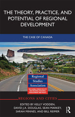 The Theory, Practice and Potential of Regional Development: The Case of Canada by Kelly Vodden - used book at Perkology Books