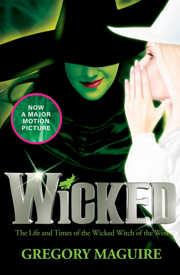 Wicked (Wicked Years 1): the bestselling book that inspired the movie by Gregory Maguire - used book at Perkology Books