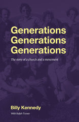 Generations Generations Generations: The Story of a Church and a Movement by Billy Kennedy - used book at Perkology Books