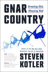 Gnar Country: Growing Old, Staying Rad by Steven Kotler - used book at Perkology Books