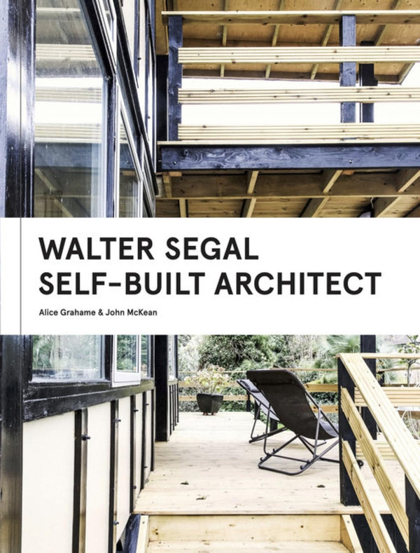 Walter Segal: Self-Built Architect by Alice Grahame - used book at Perkology Books