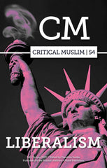 Critical Muslim: Liberalism