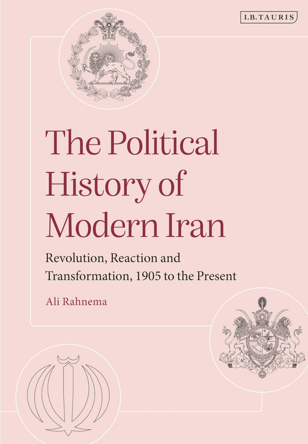 Political History of Modern Iran, The: Revolution, Reaction and Transformation, by Ali Rahnema - used book at Perkology Books