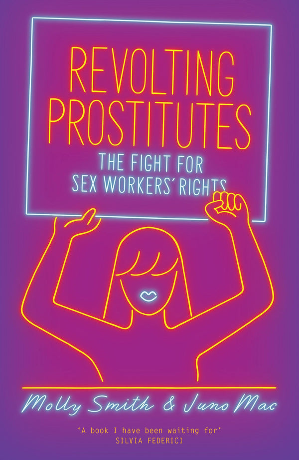 Revolting Prostitutes: The Fight for Sex Workers' Rights by Juno Mac - used book at Perkology Books