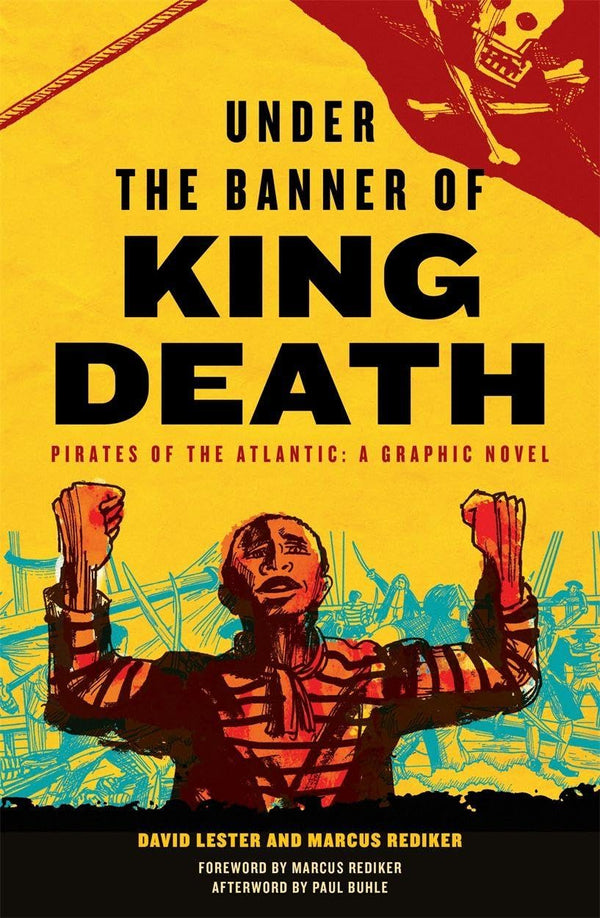 Under the Banner of King Death: Pirates of the Atlantic, A Graphic Novel by David Lester - used book at Perkology Books