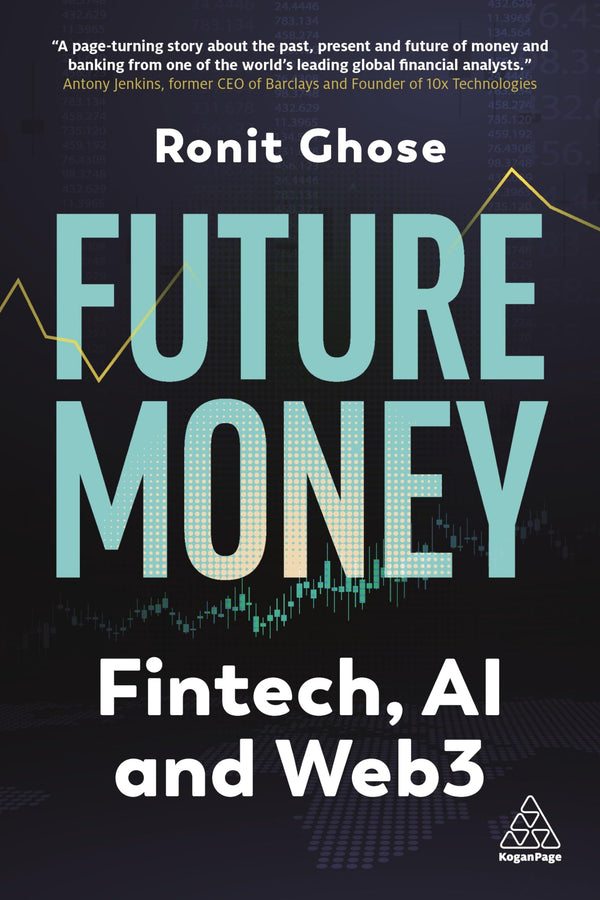 Future Money: Fintech, AI and Web3 by Ronit Ghose - used book at Perkology Books