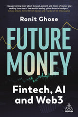 Future Money: Fintech, AI and Web3 by Ronit Ghose - used book at Perkology Books