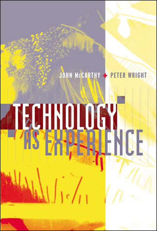 Technology as Experience (The MIT Press) [Paperback] J McCarthy and Peter Wright by John McCarthy - used book at Perkology Books