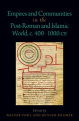 Empires and Communities in the Post-Roman and Islamic World, C. 400-1000 CE (Oxf by Rutger Kramer - used book at Perkology Books