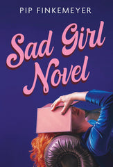 Sad Girl Novel by Pip Finkemeyer - used book at Perkology Books