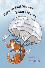 How to Fall Slower Than Gravity by Paul J. Nahin - used book at Perkology Books