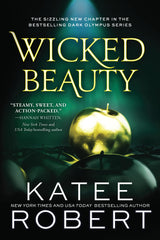 Wicked Beauty: A Divinely Dark Romance Retelling of Achilles, Patroclus.. by Katee Robert - used book at Perkology Books