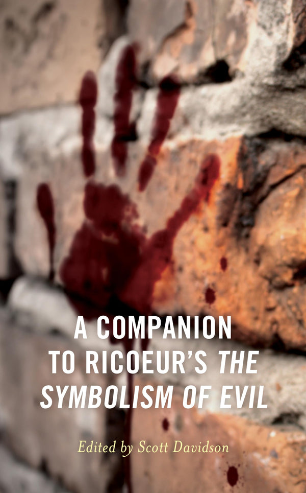 A Companion to Ricoeur's The Symbolism of Evil (Studies in the Thought of Paul R by Scott Davidson - Contributions  Scott Davidson - used book at Perkology Books