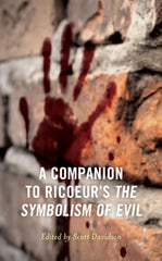 A Companion to Ricoeur's The Symbolism of Evil (Studies in the Thought of Paul R by Scott Davidson - Contributions  Scott Davidson - used book at Perkology Books