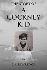 The Story of a Cockney Kid [Paperback] Lawrence, R.S. by R.S. Lawrence - used book at Perkology Books