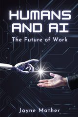 Humans and AI: The Future of Work by Mather Jayne - used book at Perkology Books