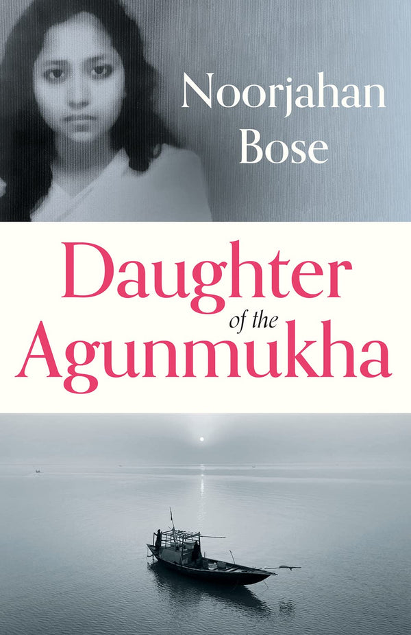 Daughter of the Agunmukha by Noorjahan Bose - used book at Perkology Books